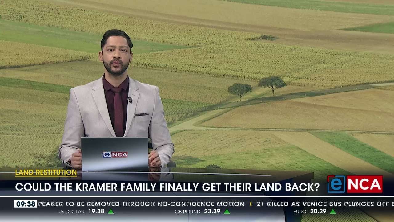 Land Restitution | Could the Kramer family get their land back?