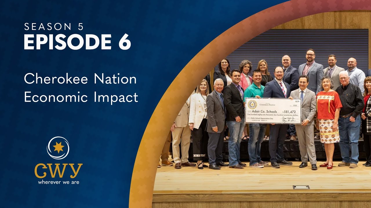 ᏣᎳᎩ: Wherever We Are, Cherokee Nation Economic Impact