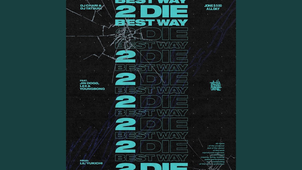 Best Way 2 Die (feat. Jin Dogg, LEX & YOUNGBONG)