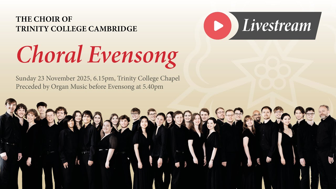 Choral Evensong - Sunday 23 November 2025 - from Trinity College Chapel