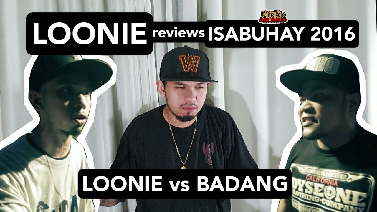 LOONIE | BREAK IT DOWN: Rap Battle Review | Special Edition E5 | ISABUHAY 2016: LOONIE vs BADANG