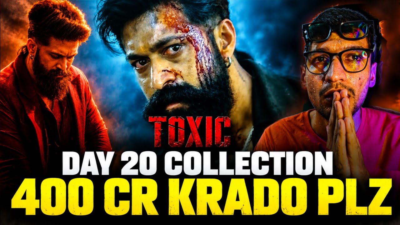 Toxic Day 20 Collection Sacnilk Toxic Total BoxOfficeCollection #Toxic Worldwide Collection Sacnilk
