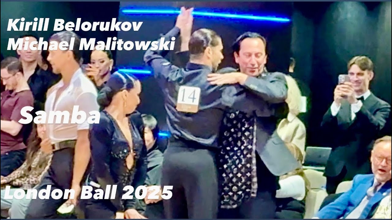 🔥🔥 Kirill Belorukov and Michael Malitowski | Samba | London Ball 2025