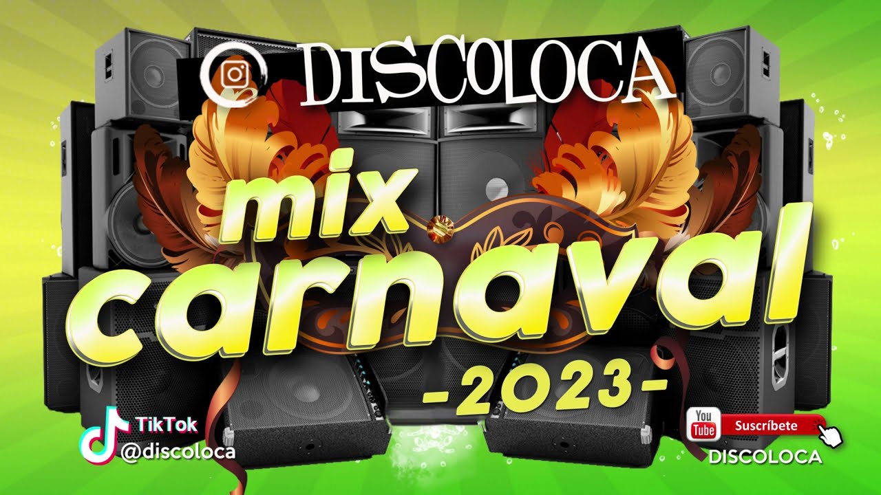 sesión MIX FIESTA CARNAVAL 2023  ( DJ DISCOLOCA )