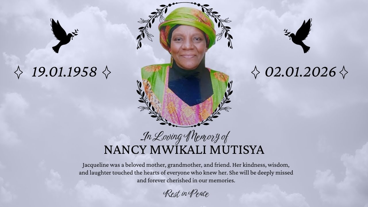 IN LOVING MEMORY OF THE LATE NANCY MWIKALI MUTISYA