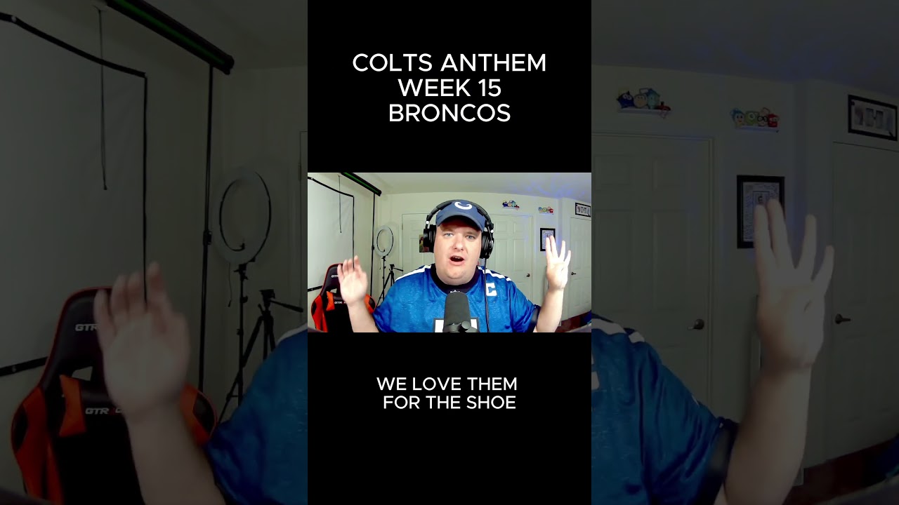 Colts vs Broncos 2024 Season Week 15 - Team Song Anthem