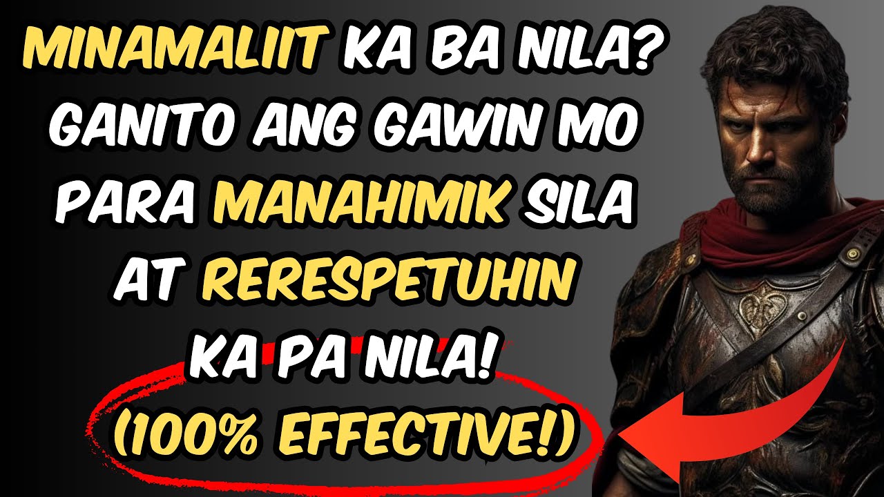 10 Bagay na Dapat Mong Gawin Para Hindi Ka Maliitin ng Iba | Stoic Philosophy