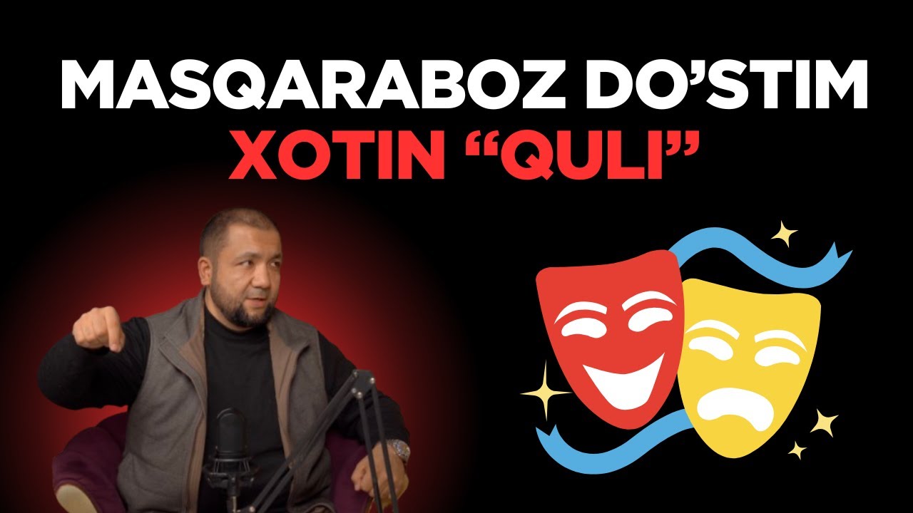 MASQARABOZ DO’STIM XOTIN “QULI”...