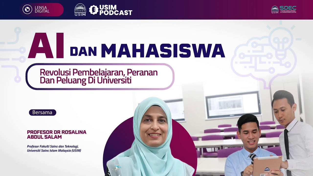 Live! Lensa Digital : AI dan Mahasiswa: Revolusi Pembelajaran, Peranan dan Peluang di Universiti