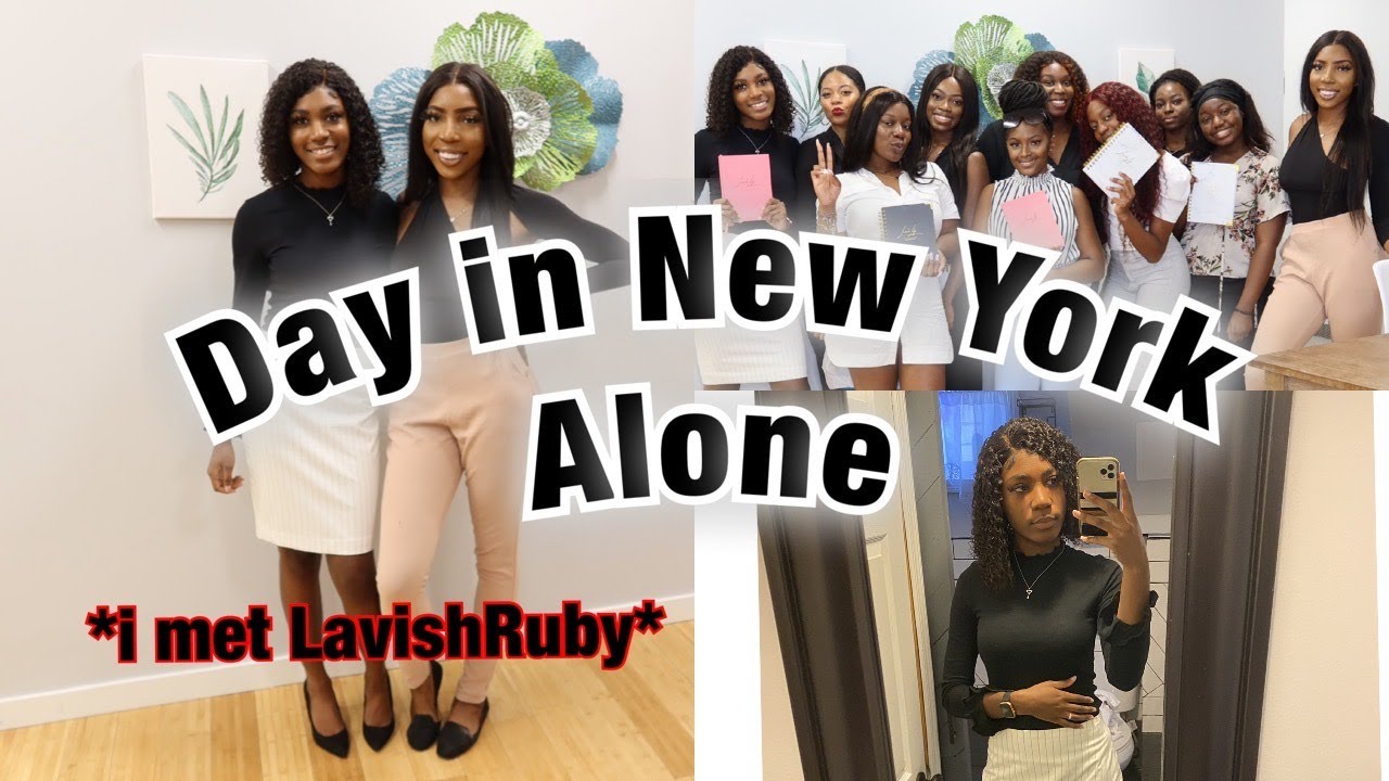Traveling to New York Alone , Meeting Ruby (LavishRuby),