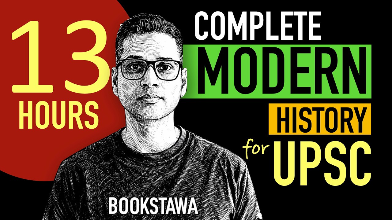 COMPLETE - Modern History in 13 Hours for UPSC by Bookstawa