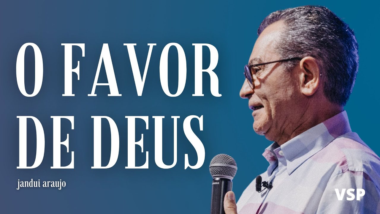 O FAVOR DE DEUS | JANDUI ARAUJO | DOMINGO CEIA MANHÃ | 07.05.2023