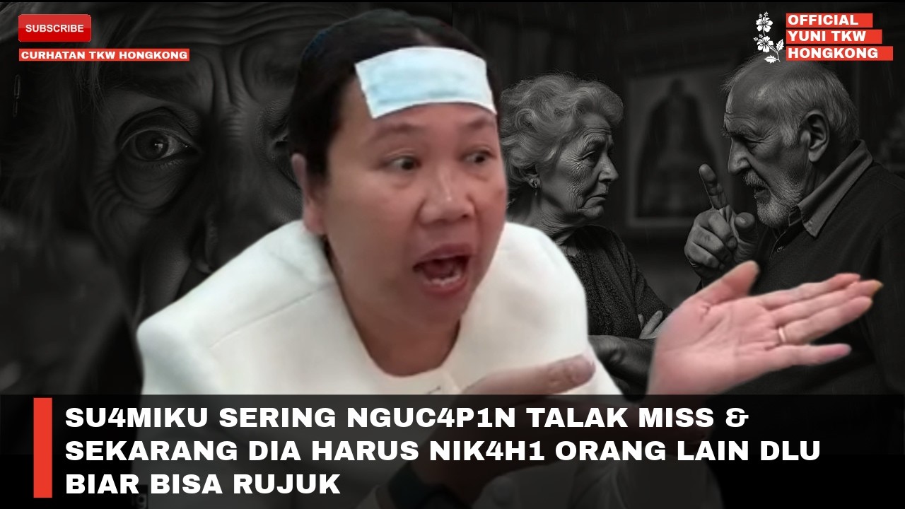 SU4MIKU SERING NGUC4P1N TALAK MISS & SEKARANG DIA HARUS NIK4H1 ORANG LAIN DLU BIAR BISA RUJUK