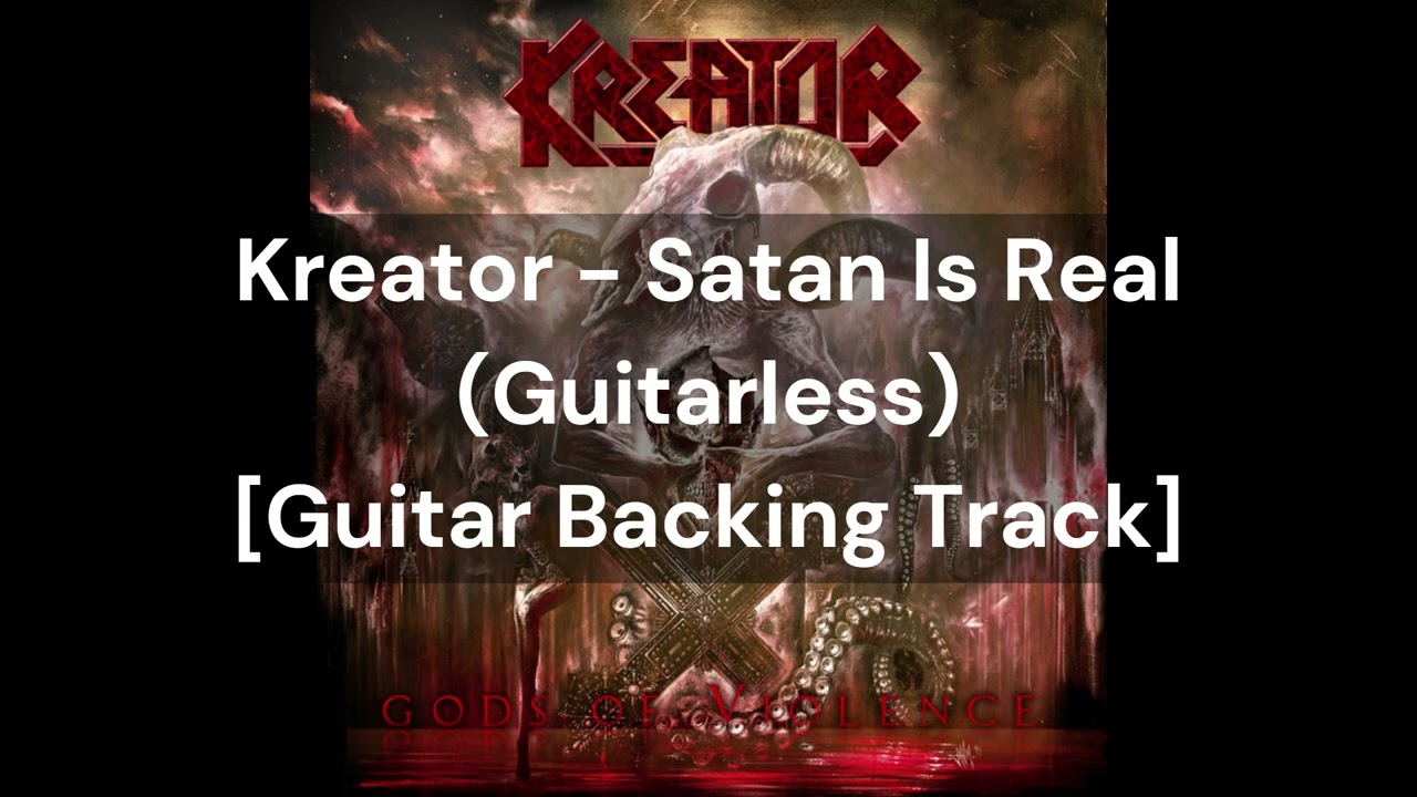 Kreator - Satan Is Real (Guitarless) [Guitar Backing Track]