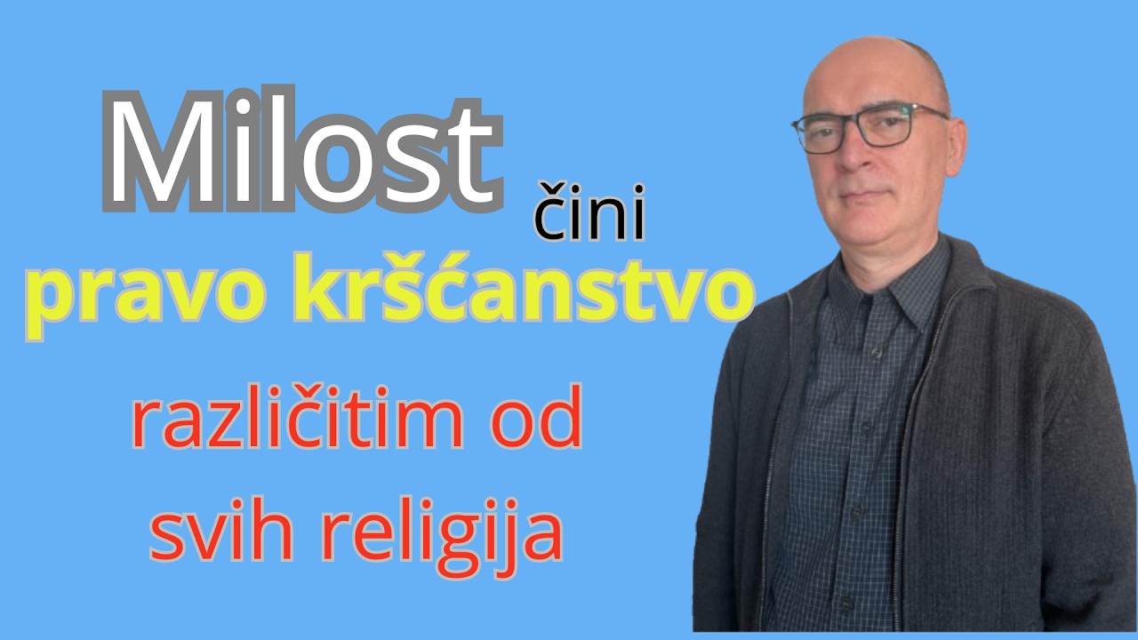 Milost čini pravo kršćanstvo različitim od svih religija!