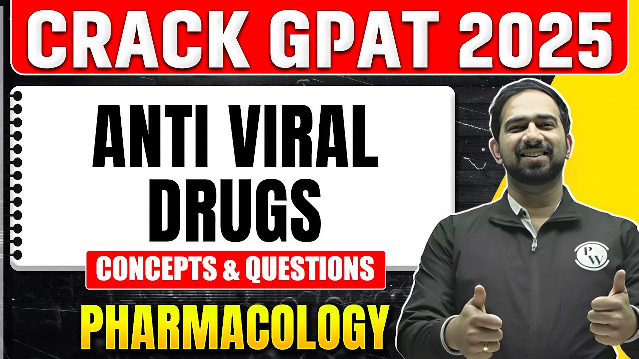 GPAT 2025 Pharmacology | Anti Viral Drugs | Concepts & Questions | PW