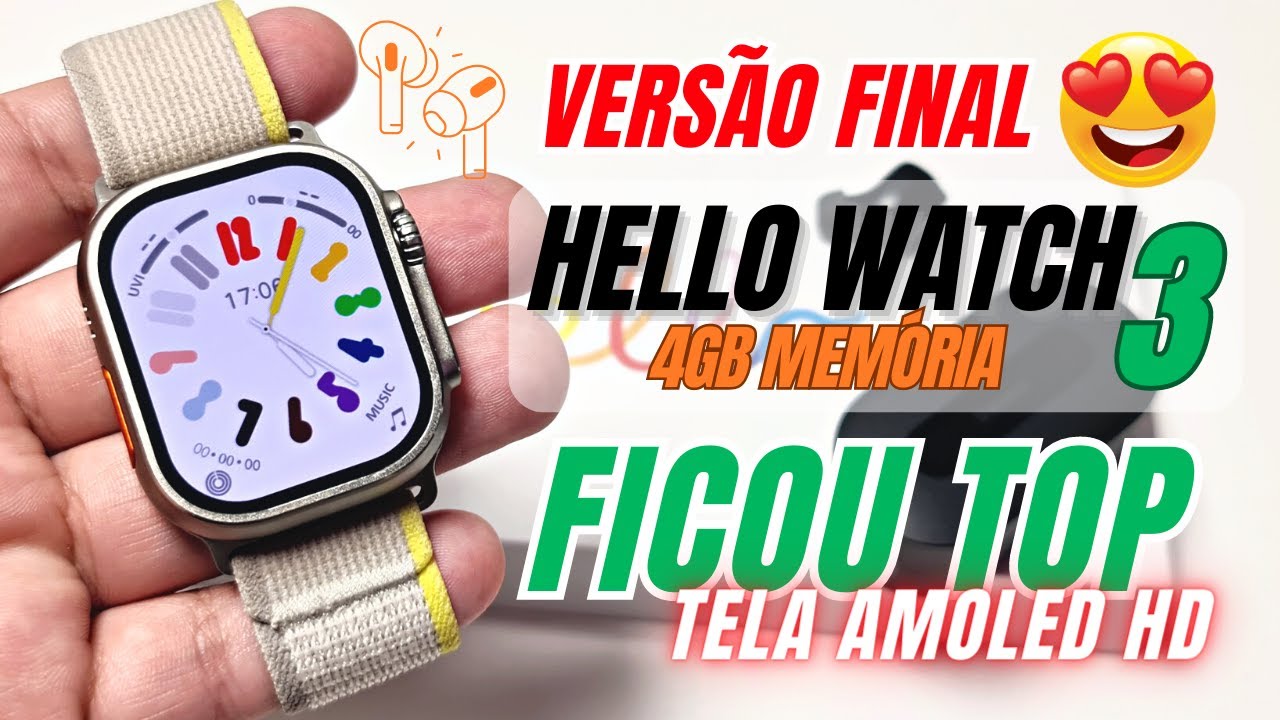 VERSÃO FINAL HELLO WATCH 3 - FUNCIONANDO TUDO, TELA GIGANTE AMOLED, 4Gb de MEMÓRIA, GALERIA DE FOTOS