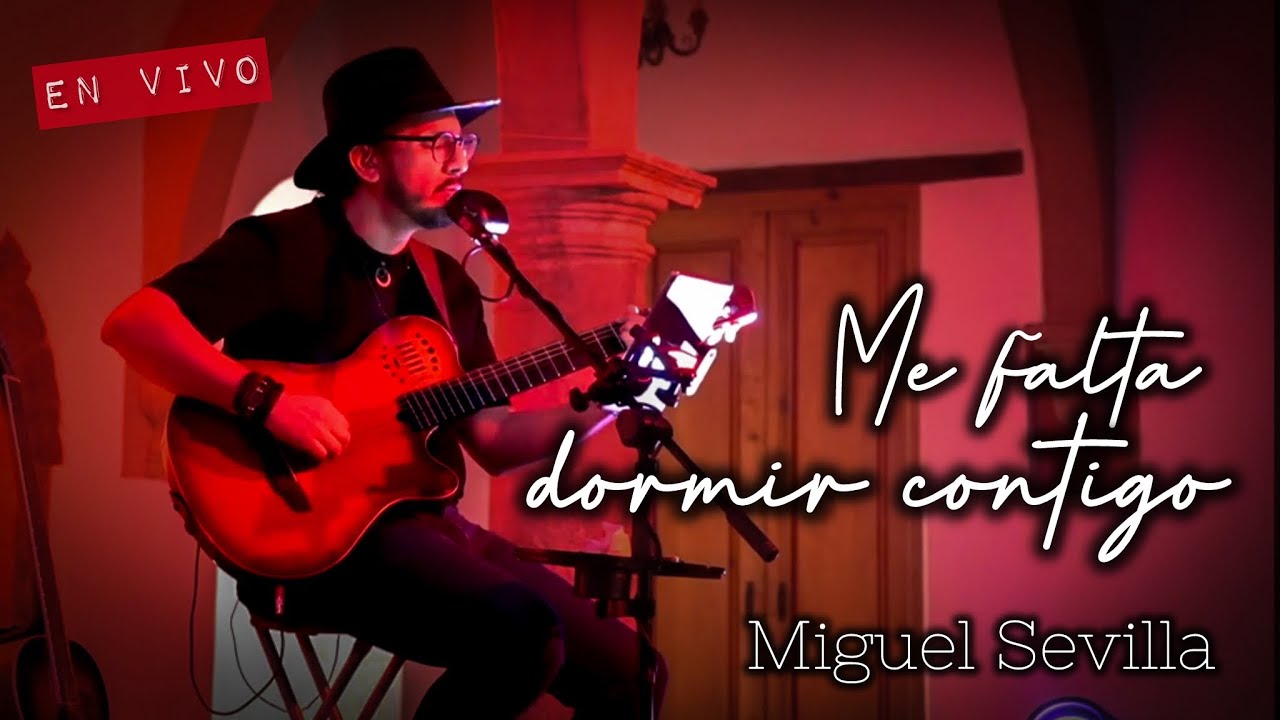 Me falta dormir contigo -en vivo- | Miguel Sevilla