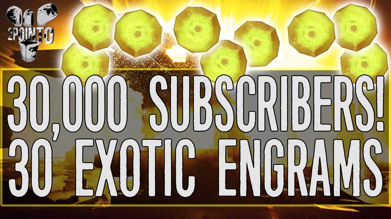 Destiny: OPENING 30 EXOTIC ENGRAMS - 30,000 SUBSCRIBERS - DESTINY INSANE EXOTIC ENGRAM OPENING X30