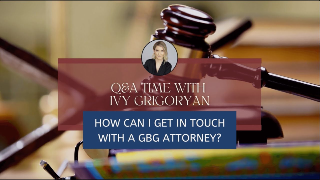 Law GBG | FAQ: How Can I Get in Touch with a GBG Pasadena Personal Injury Attorney?