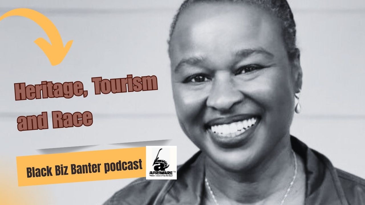 Heritage, Tourism and Race with Antoinette T. Jackson on Black Biz Banter podcast