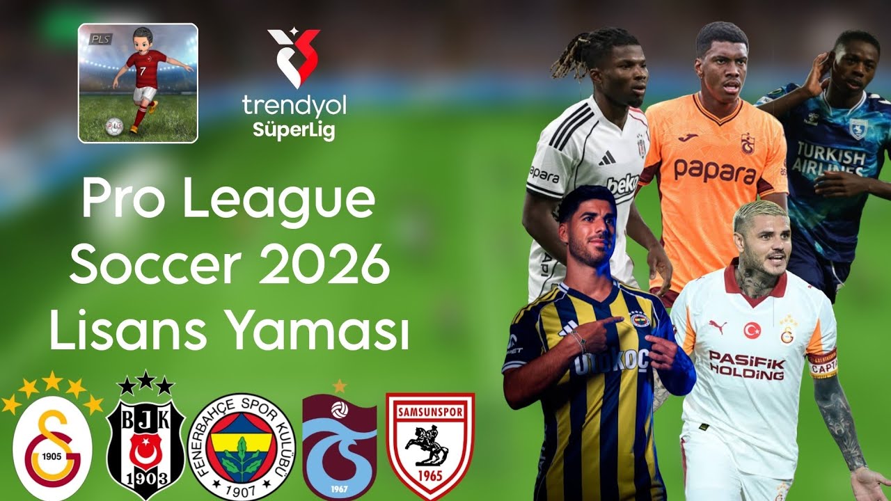 PRO LEAGUE SOCCER 2026 S&Uuml;PER LİG LİSANS YAMASI &Ccedil;IKTI ! PLS 2026 S&Uuml;PER LİG G&Uuml;NCEL LİSANS YAMASI İNDİR