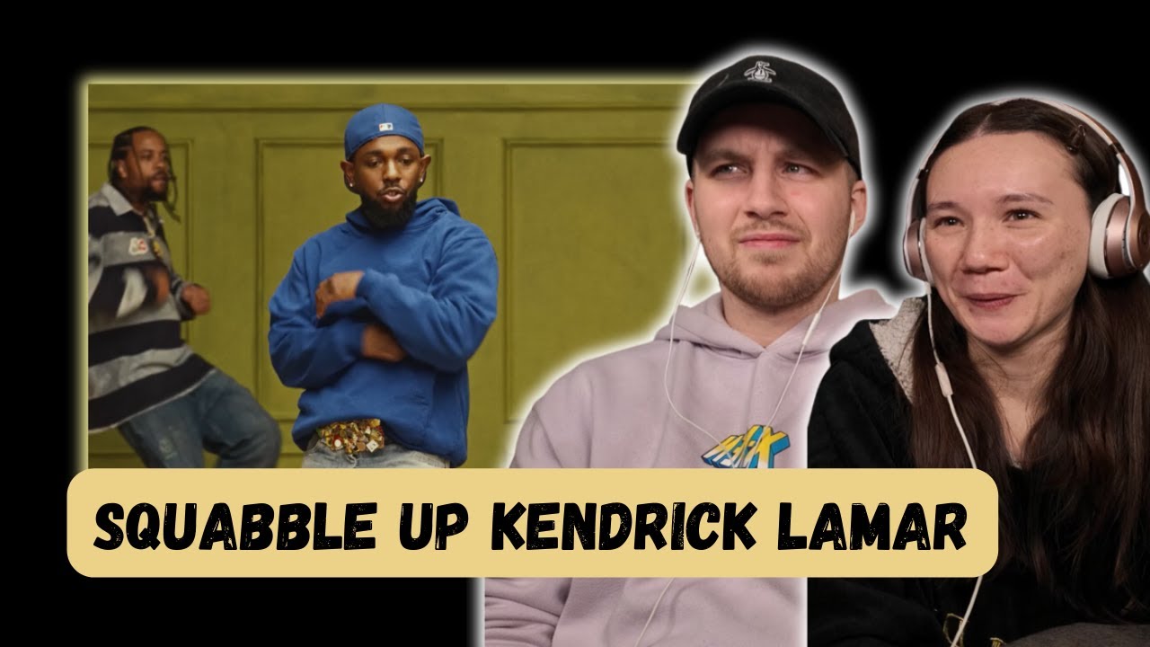 squabble up - Kendrick Lamar REACTION