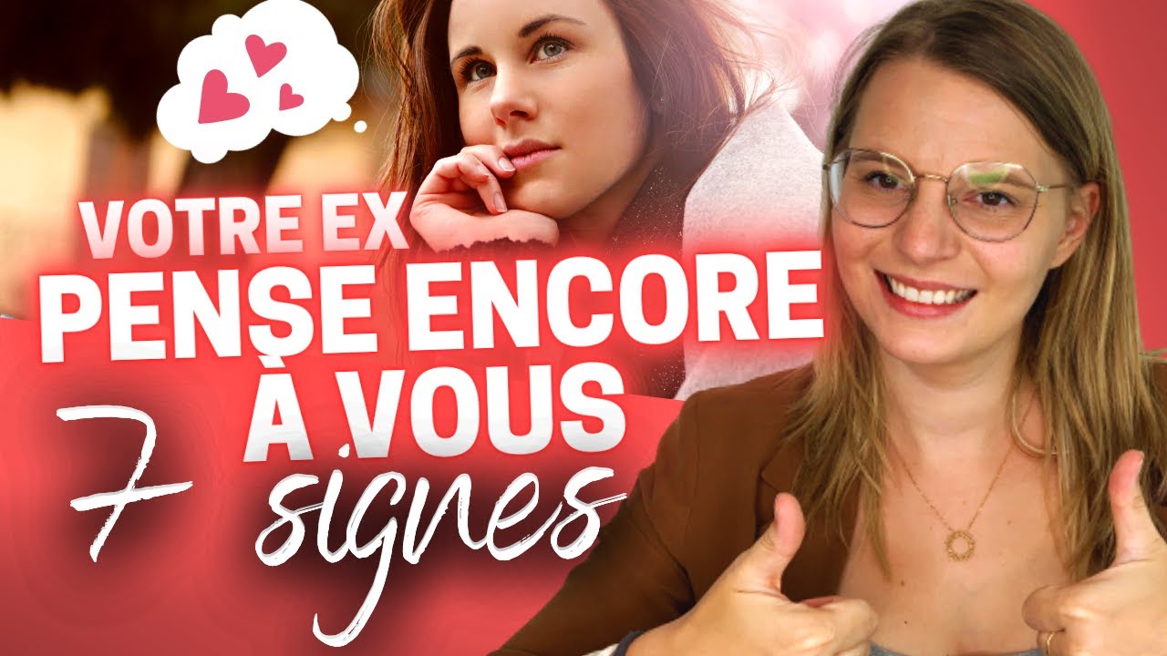 7 signes que on ex pense encore à moi