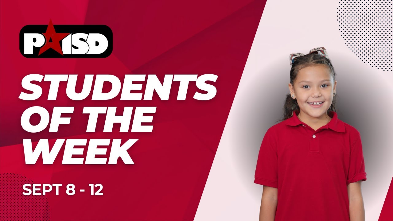 PAISD | STUDENTS OF THE WEEK SEPT 8 - 12