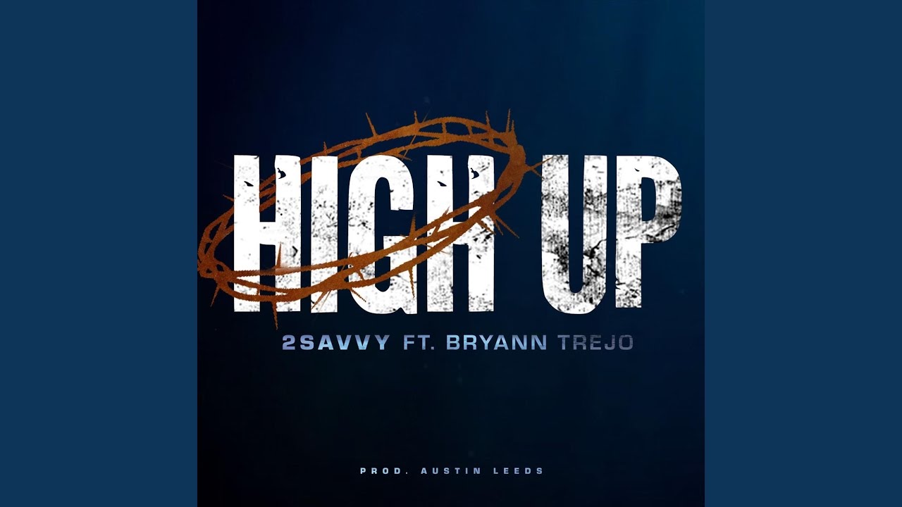 High Up (feat. Bryann Trejo)