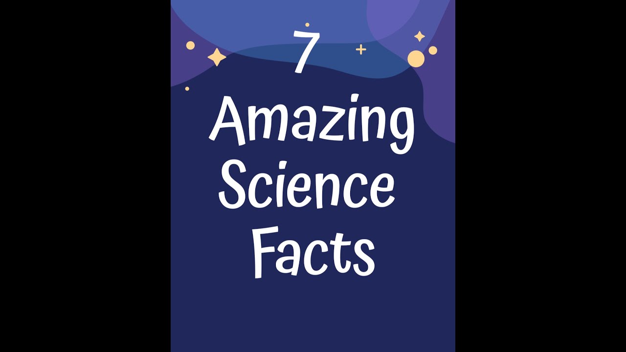 Amazing Science Facts
