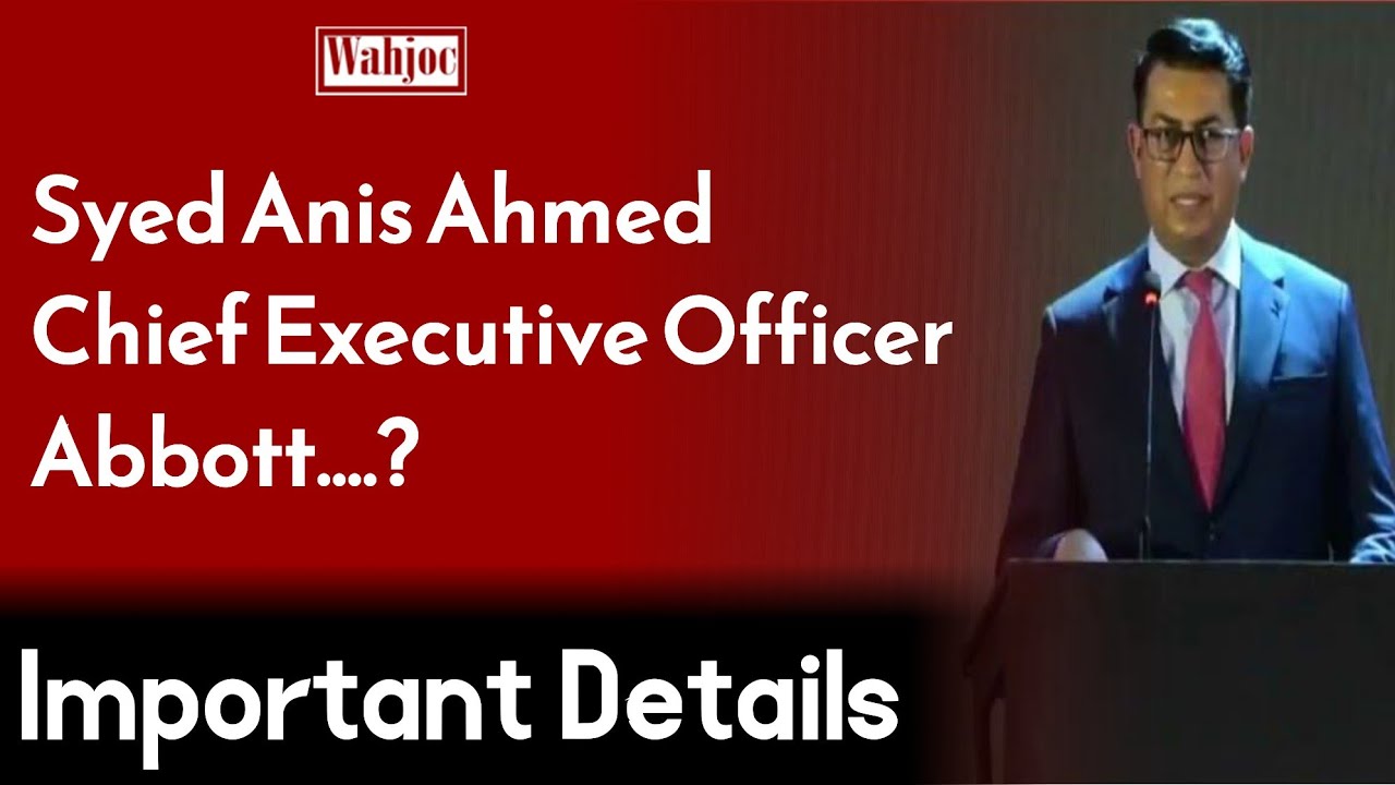 Syed Anis Ahmed is the Chief Executive Officer Abbott | CFO Conference 2024 | Wahjoc Business