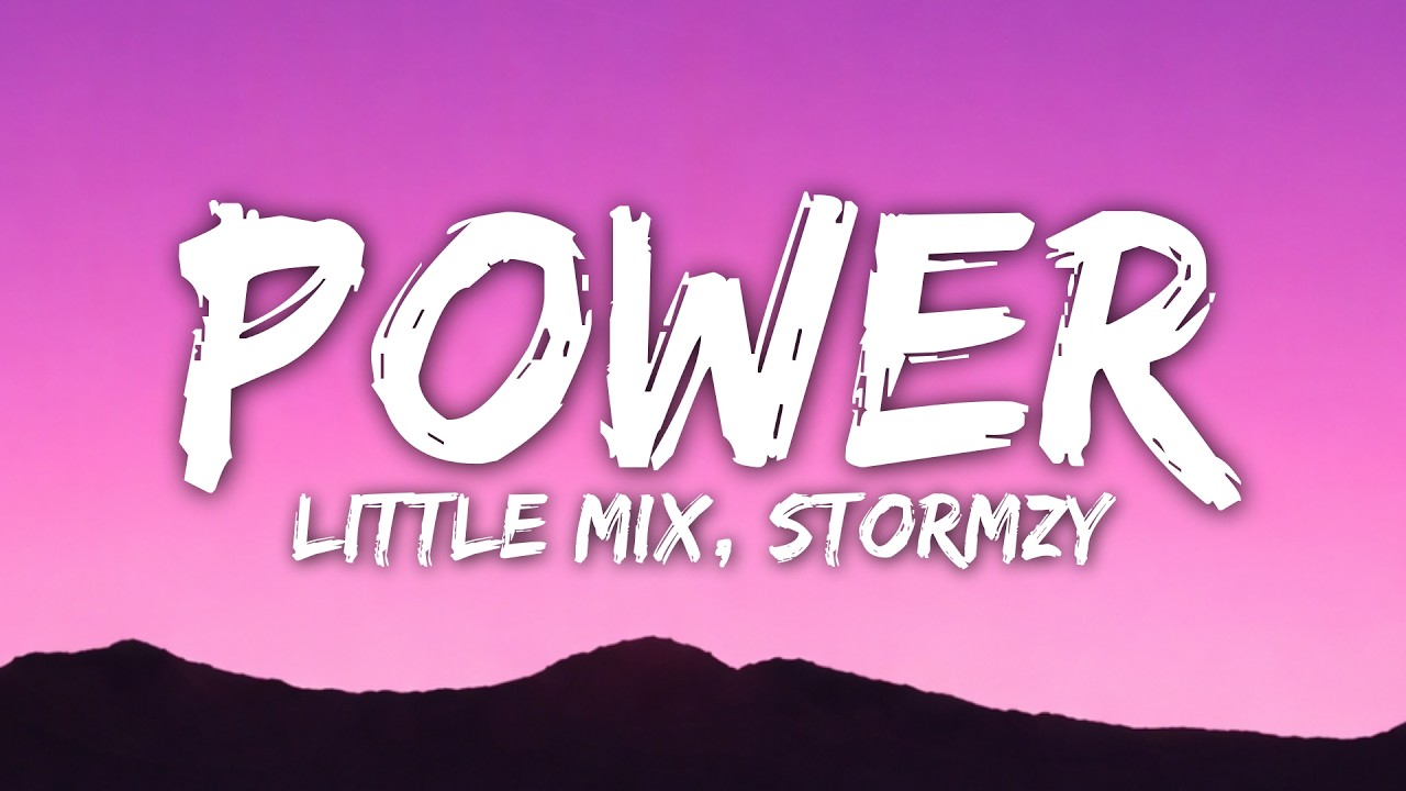 Little Mix - Power (Lyrics) ft. Stormzy