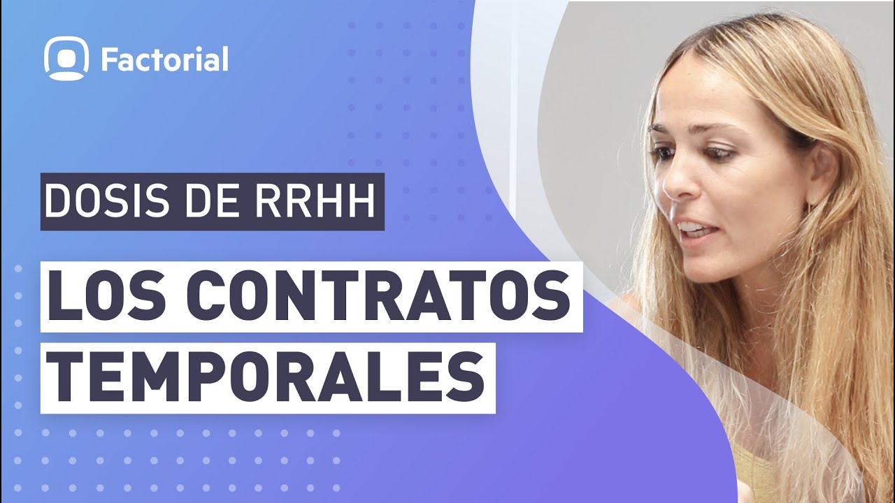 Los CONTRATOS TEMPORALES: Qué tener en cuenta