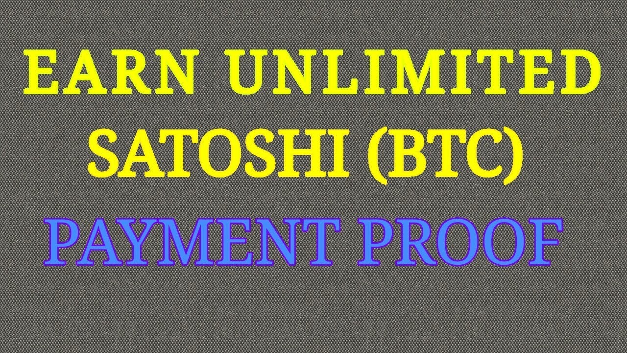 Earn Unlimited Satoshi (BITCOIN) Payment Proof