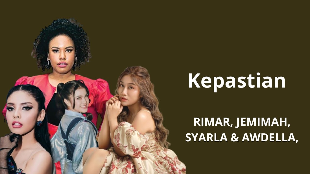 Kepastian - Rimar, Jemimah, Awdella & Syarla (Here I Am Concert)