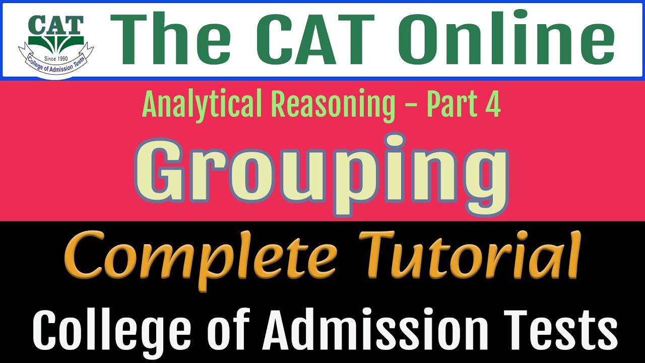 Analytical Reasoning Part 4: Grouping and Selection Questions Test Preparation