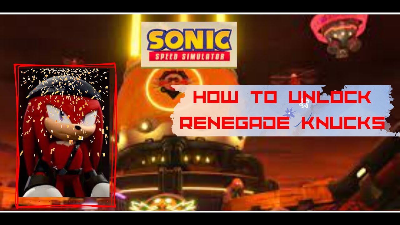 Sonic Speed Simulator part 2 , Unlocking Renegade Knucks