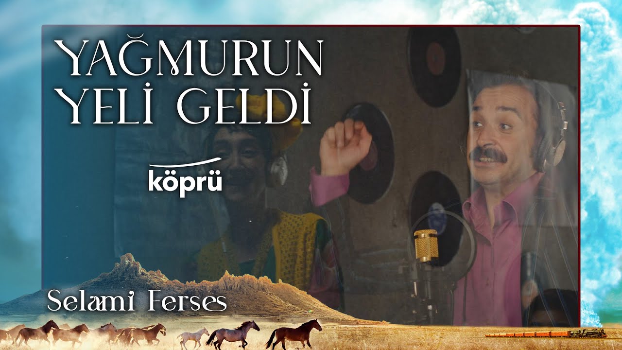 Yağmurun Yeli Geldi - Selami Ferses [G&ouml;n&uuml;l Dağı Dizi M&uuml;zikleri ⛰ &copy;️2023 K&ouml;pr&uuml; ]