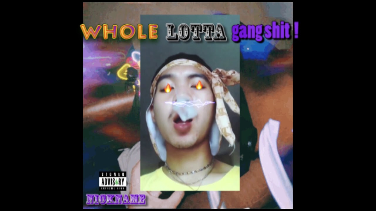 NICKNVME - Whole Lotta Gang Sh!t [Official Audio]
