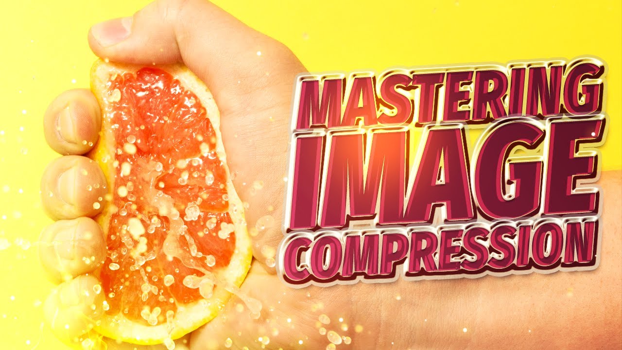 Mastering Image Compression