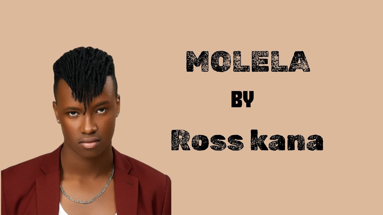 Molela by Ross kana lyrics