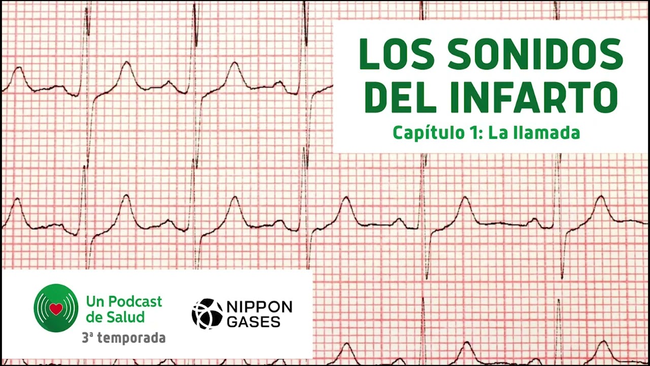 Un Podcast de Salud - Los sonidos del infarto. Capítulo 1. La llamada