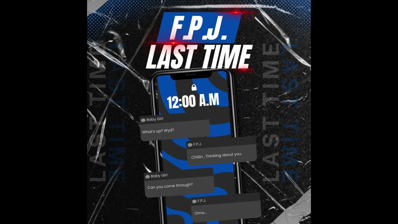 F.P.J. - Last Time (Official Audio)