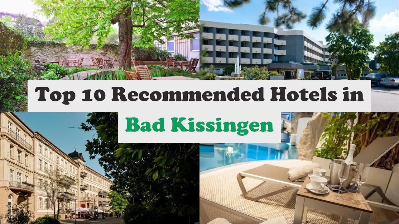 Top 10 Recommended Hotels In Bad Kissingen | Best Hotels In Bad Kissingen