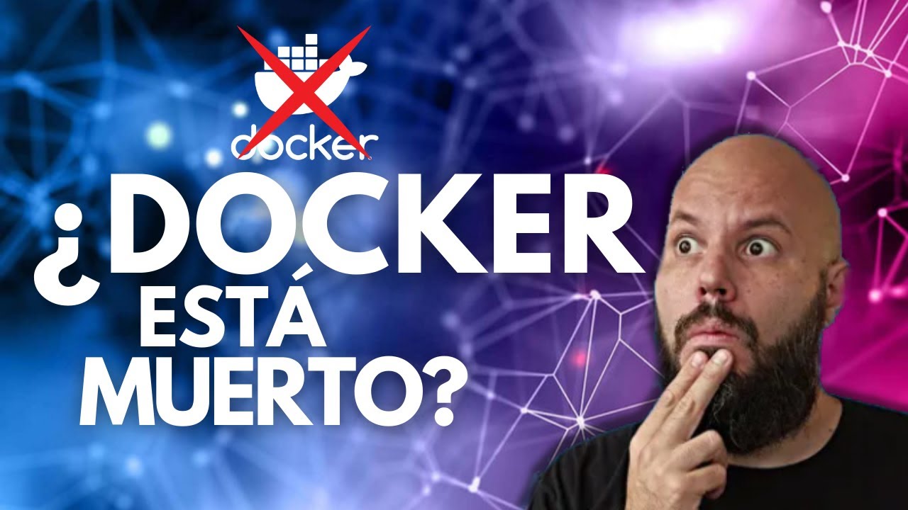Docker está MUERTO? - Docker vs Containerd