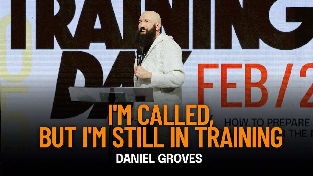 I'm Called, But I'm Still In Training | Ps. Daniel Groves | Hope City