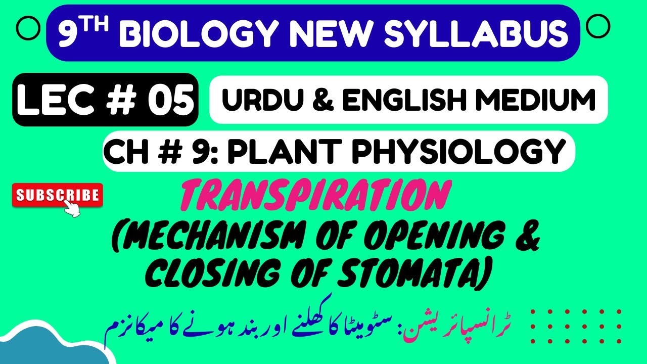 Transpiration | Mechanism of Opening & closing of Stomata | Class 9 Biology Chapter Plant Physiology