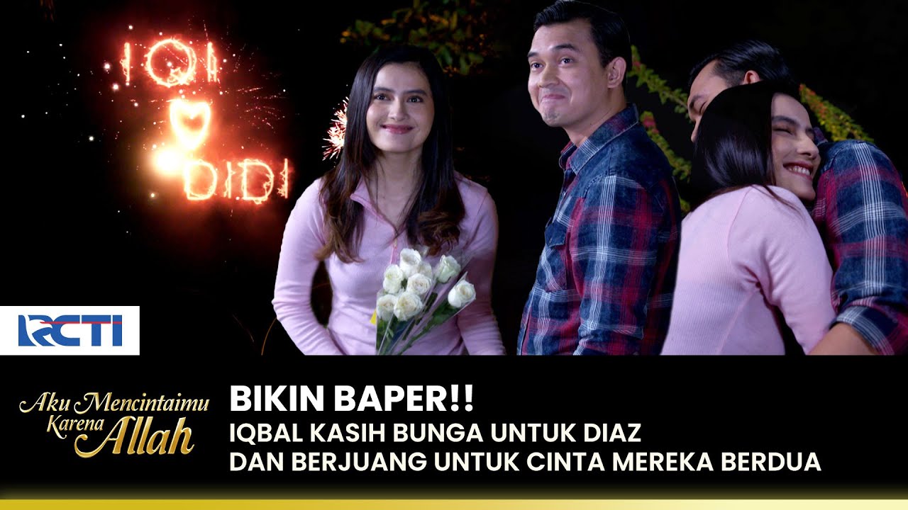 ROMANTIS BANGET!! Iqbal Berikan Bunga Untuk Diaz | AKU MENCINTAIMU KARENA ALLAH | EPS.108 (2/3)