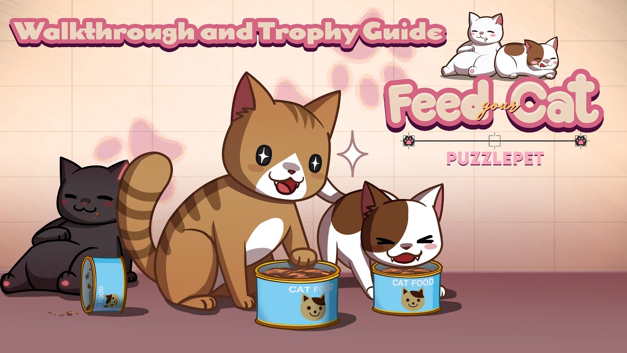 PuzzlePet: Feed Your Cat - Walkthrough | Trophy Guide | Achievement Guide